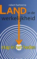 Robert Hartzema Land in de werkelijkheid -  (ISBN: 9789063501181)