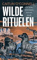 Caitlin O'Connel Wilde rituelen -  (ISBN: 9789025909611)