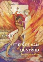 Jan Kuipers Alma Het einde van de strijd -  (ISBN: 9789493175358)