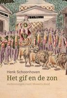Henk Schoonhoven Het gif en de zon -  (ISBN: 9789493175532)