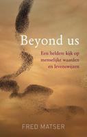 Fred Matser Beyond Us -  (ISBN: 9789493201750)