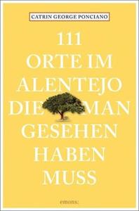 Emons Verlag 111 Orte im Alentejo, die man gesehen haben muss