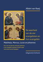 Albèrt van Raaij De waarheid van de vier evangelisten en hun evangeliën -  (ISBN: 9789083081199)