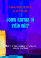 Paragnost Ron Malestein Jouw karma of vrije wil℃ -  (ISBN: 9789464352429)