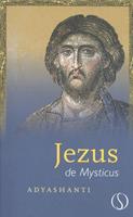 Adyashanti Jezus de mysticus -  (ISBN: 9789492995391)