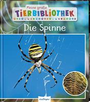 Dr. Jens Poschadel Meine große Tierbibliothek: Die Spinne
