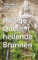 Bauer Wolfgang,  Zerling Clemens Heilige Quellen heilende Brunnen