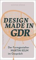 Martin Kelm,  Günter Höhne Design Made in GDR