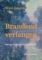 Wim Jansen Brandend verlangen -  (ISBN: 9789493175655)