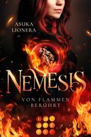 Asuka Lionera Nemesis 1: Von Flammen berührt:Götter-Romantasy mit starker Heldin in der Fantasie und Realität ganz nah beieinanderliegen 
