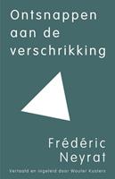 Frédéric Neyrat Ontsnappen aan de verschrikking -  (ISBN: 9789493219021)