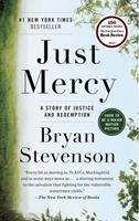 Bryan Stevenson Just Mercy: A Story of Justice and Redemption