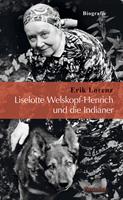 Erik Lorenz Liselotte Welskopf-Henrich und die Indianer