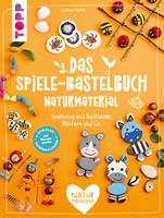 Susanne Pypke Das Spiele-Bastelbuch Naturmaterial