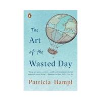 Penguin Us Art Of The Wasted Day - Patricia Hampl