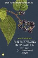 Alice Tarbuck Een betovering in de natuur -  (ISBN: 9789083166384)