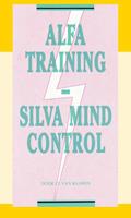 J.I. van Baaren Alfa Training Silva Mind Control -  (ISBN: 9789066590649)