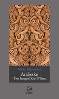 Mieke Mosmuller Mosmuller, M: Arabeske - Integral Ken Wilbers -  (ISBN: 9783000286292)