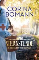 Corina Bomann Die Schwestern vom Waldfriede - Roman - Der Auftakt der neuen mitreißenden Bestsellersaga: 