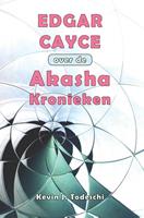 Kevin J. Todeschi Edgar Cayce over de Akasha Kronieken -  (ISBN: 9789463310291)