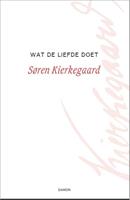 Søren Kierkegaard Wat de liefde doet -  (ISBN: 9789463403146)