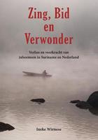 Ineke Wienese Zing, bid en verwonder -  (ISBN: 9789493071841)