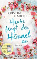 Kristin Harmel Heute fängt der Himmel an