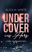 Alica H. White Undercover ins Herz