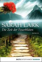 Sarah Lark Die Zeit der Feuerblüten