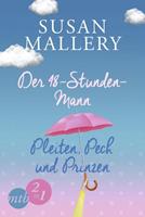 Susan Mallery Der 48-Stunden-Mann / Pleiten, Pech und Prinzen