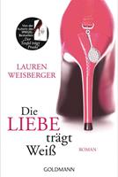 Lauren Weisberger Die Liebe trägt Weiß