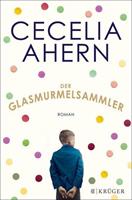 Cecelia Ahern Der Glasmurmelsammler