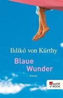 Ildikó von Kürthy Blaue Wunder