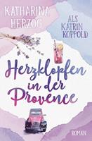 Katharina Herzog, Katrin Koppold Herzklopfen in der Provence