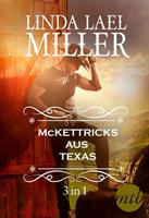 Linda Lael Miller Die McKettricks aus Texas (3-teilige Serie)
