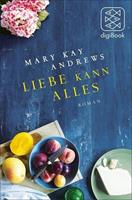 Mary Kay Andrews Liebe kann alles