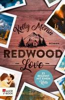 Kelly Moran Redwood Love - Es beginnt mit einem Kuss