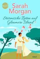 Sarah Morgan Stürmische Zeiten auf Glenmore Island