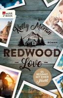 Kelly Moran Redwood Love - Es beginnt mit einer Nacht