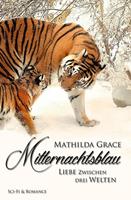 Mathilda Grace Mitternachtsblau - Liebe zwischen drei Welten