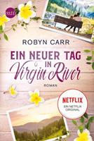 Robyn Carr Ein neuer Tag in Virgin River
