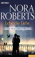 Nora Roberts Die MacGregors 2. Lebe die Liebe