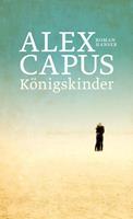 Alex Capus Königskinder