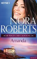 Nora Roberts Die Frauen der Calhouns 2. Amanda