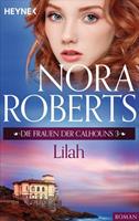 Nora Roberts Die Frauen der Calhouns 3. Lilah