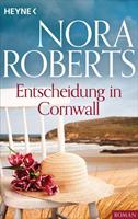 Nora Roberts Entscheidung in Cornwall