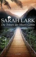 Sarah Lark Die Tränen der Maori-Göttin