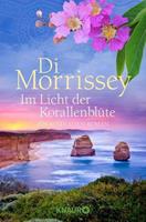 Di Morrissey Im Licht der Korallenblüte