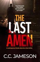 C. C. Jameson The Last Amen (Detective Kate Murphy Mystery, #1)