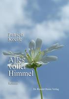 Patricia Koelle Alles voller Himmel